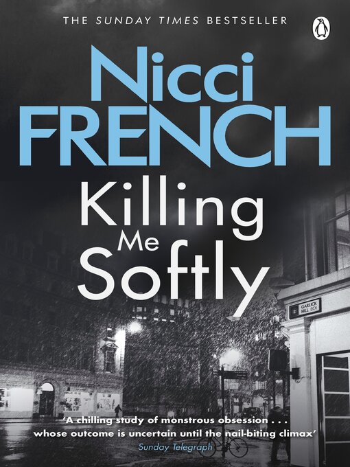 Title details for Killing Me Softly by Nicci French - Wait list